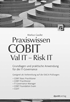 Praxiswissen COBIT - Val IT - Risk IT (M. Gaulke)