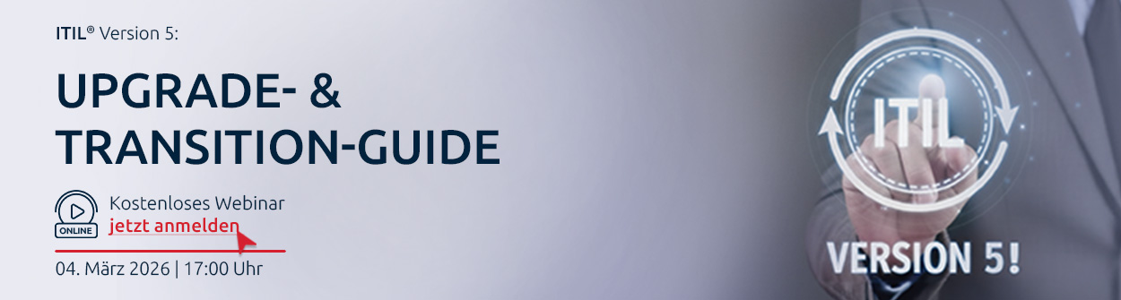 ITIL&reg; Version 5: Was sich wirklich ändert: Webinar am 04.03.2026 10:00 Uhr